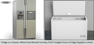 Fridge vs. Freezer: Which One Should You Buy First? Insights from a Fridge Supplier in Kent